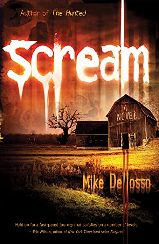 Read Scream: A Novel, written by Mike Dellosso