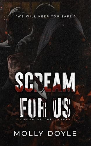 Read Scream For Us: A Dark Halloween Novella (Order of the Unseen), written by Molly Doyle Read Scream For Us: A Dark Halloween Novella (Order of the Unseen), written by Molly Doyle
