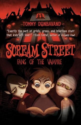 Read Scream Street: Fang of the Vampire, written by Tommy Donbavand