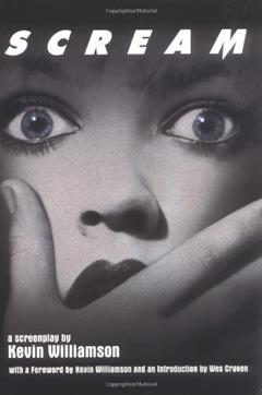 Scream: A Screenplay, written by Kevin Williamson