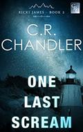 Read One Last Scream (Special Agent Ricki James Book 2), written by C.R. Chandler