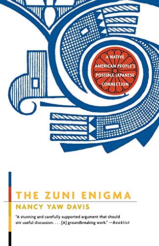 Read The Zuni Enigma: A Native American People's Possible Japanese Connection, written by Nancy Yaw Davis