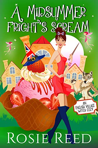 Read A Midsummer Fright's Scream: A Paranormal Cozy Mystery (English Village Witch Cozy Book 2), written by Rosie Reed Read A Midsummer Fright's Scream: A Paranormal Cozy Mystery (English Village Witch Cozy Book 2), written by Rosie Reed