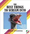 Read The Best Things to Scream Into, written by Orson Spooring