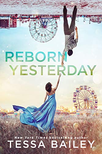 Read Reborn Yesterday (Phenomenal Fate Series Book 1), written by Tessa Bailey Read Reborn Yesterday (Phenomenal Fate Series Book 1), written by Tessa Bailey