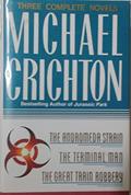 Read Three Complete Novels: The Andromeda Strain, The Terminal Man, and The Great Train Robbery, written by Michael Crichton