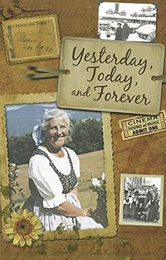 Yesterday, Today, and Forever, written by Maria von Trapp