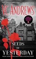 Read Seeds of Yesterday (Dollanganger Book 4), written by V.C. Andrews