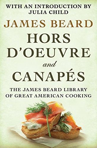 Read Hors d'Oeuvre and Canapés, written by James Beard Read Hors d'Oeuvre and Canapés, written by James Beard