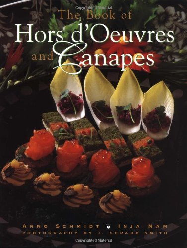 Read The Book of Hors D'Oeuvres and Canapes, written by Arno Schmidt; Inja Nam; J. Ge Smith