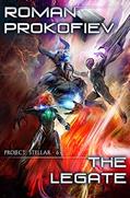 Read The Legate (Project Stellar Book 6): LitRPG Series, written by Roman Prokofiev