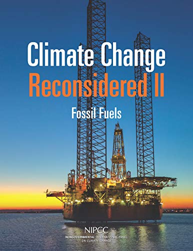 Read Climate Change Reconsidered II: Fossil Fuels, written by Roger Bezdek; Craig D. Idso; David R. Legates; S. Fred Singer