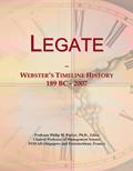 Read Legate: Webster's Timeline History, 189 BC - 2007, written by Icon Group International
