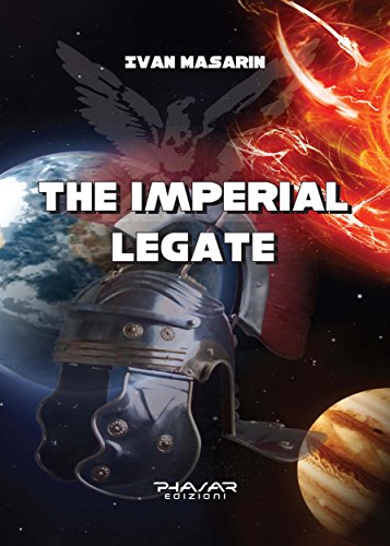 Read The Imperial Legate, written by Ivan Masarin Read The Imperial Legate, written by Ivan Masarin