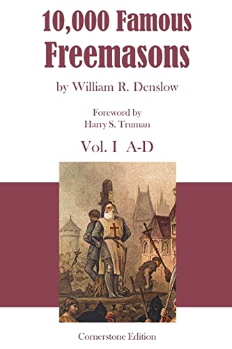 Read 10,000 Famous Freemasons: Vol. I, written by William Denslow Read 10,000 Famous Freemasons: Vol. I, written by William Denslow