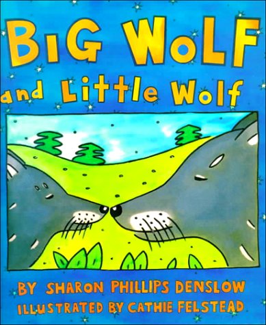 Read Big Wolf and Little Wolf, written by Sharon Phillips Denslow