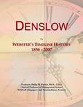 Read Denslow: Webster's Timeline History, 1856 - 2007, written by Icon Group International