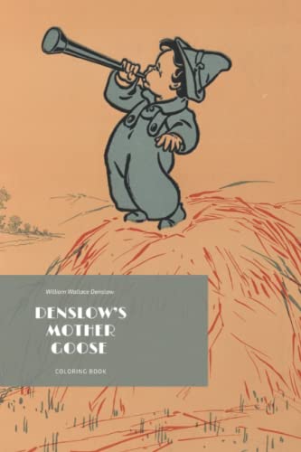 Read William Wallace Denslow Coloring Book: Denslow's Mother Goose Coloring Book, written by Océane Carli; William Wallace Denslow