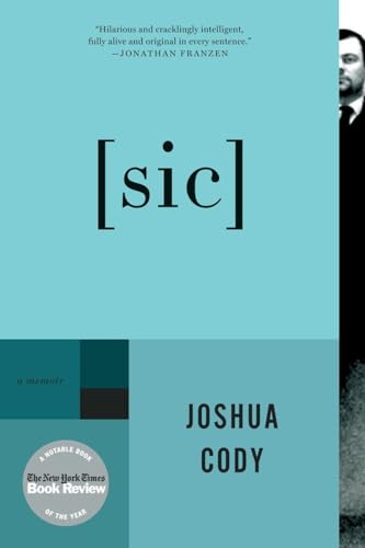 Read [sic]: A Memoir, written by Joshua Cody