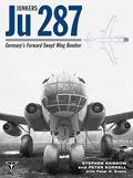 Read Junkers Ju 287: Germany's Forward Swept Wing Bomber, written by Stephen Ransom; Peter Korrell; Peter D. Evans