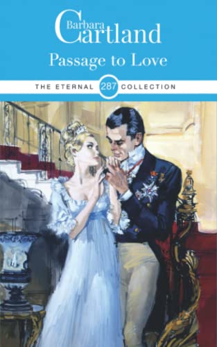 Read 287. Passage To Love (The Eternal Collection), written by Barbara Cartland Read 287. Passage To Love (The Eternal Collection), written by Barbara Cartland