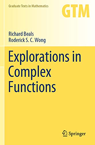 Read Explorations in Complex Functions (Graduate Texts in Mathematics, 287), written by Richard Beals; Roderick S. C. Wong