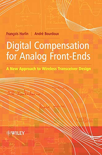 Read Digital Compensation for Analog Front-Ends: A New Approach to Wireless Transceiver Design, written by Prof François Horlin; André Bourdoux