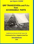 Read QRP Transceivers and PAs from Accessiable Parts, written by Igor Grigorov