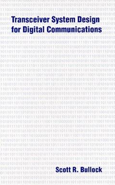 Transceiver System Design for Digital Communications, written by Scott R. Bullock