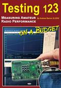 Read Testing 123: Measuring Amateur Radio Performance on a Budget (Radio Today guides), written by Andrew David Barron Read Testing 123: Measuring Amateur Radio Performance on a Budget (Radio Today guides), written by Andrew David Barron