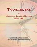 Read Transceivers: Webster's Timeline History, 1899 - 2001, written by Icon Group International