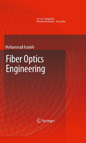 Read Fiber Optics Engineering (Optical Networks), written by Mohammad Azadeh Read Fiber Optics Engineering (Optical Networks), written by Mohammad Azadeh