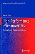 Read High-Performance D/A-Converters: Application to Digital Transceivers (Springer Series in Advanced Microelectronics, 36), written by Martin Clara