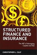 Read Structured Finance and Insurance: The ART of Managing Capital and Risk, written by Christopher L. Culp