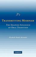 Read Transmitting Mishnah: The Shaping Influence of Oral Tradition, written by Elizabeth Shanks Alexander
