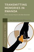 Read Transmitting Memories in Rwanda: From a Survivor Parent to the Next Generation (Postcolonial Lives, 2), written by Claver Irakoze