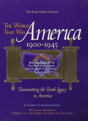 Read The World That Was: America 1900-1945: Transmitting the Torah Legacy to America, written by Rabbi A. Leib Scheinbaum Read The World That Was: America 1900-1945: Transmitting the Torah Legacy to America, written by Rabbi A. Leib Scheinbaum