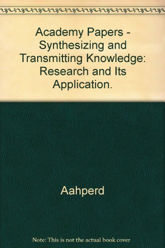 Read Academy Papers - Synthesizing and Transmitting Knowledge: Research and Its Application. [The Academy Papers no. 16], written by American Academy of Physical Education