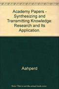 Read Academy Papers - Synthesizing and Transmitting Knowledge: Research and Its Application. [The Academy Papers no. 16], written by American Academy of Physical Education