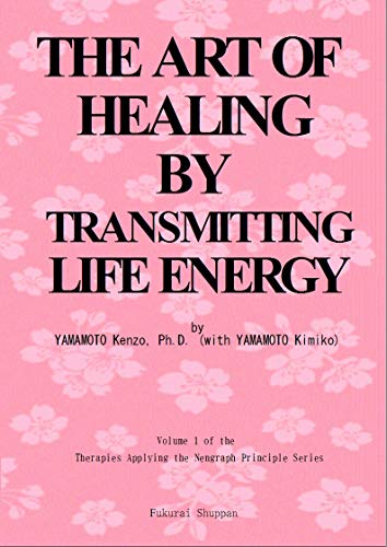 Read THE ART OF HEALING BY TRANSMITTING LIFE ENERGY: It is effective not only for humans but also for diseased dogs and cats, written by Yamamoto Kenzo with Yamamoto Kimiko