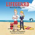 Read Lifeguard: Beach First Responder, written by Peter R Chambers
