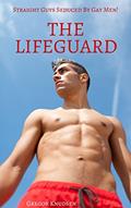 Read THE LIFEGUARD: Straight Guys Seduced By Gay Men, written by Gregor Knudsen Read THE LIFEGUARD: Straight Guys Seduced By Gay Men, written by Gregor Knudsen