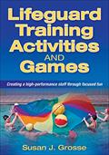 Read Lifeguard Training Activities and Games, written by Susan J. Grosse