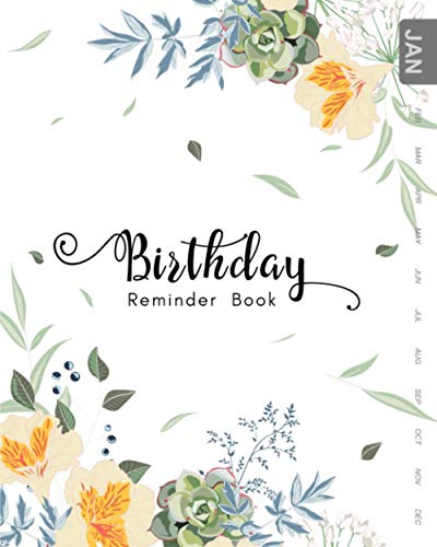 Read Birthday Reminder Book: 8x10 Large Notebook for Recording Birthdays and Anniversaries | Monthly Index | Succulent and Lily of Incas Design White, written by Emily Grace Read Birthday Reminder Book: 8x10 Large Notebook for Recording Birthdays and Anniversaries | Monthly Index | Succulent and Lily of Incas Design White, written by Emily Grace