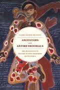 Read Ancestors and Antiretrovirals: The Biopolitics of HIV/AIDS in Post-Apartheid South Africa, written by Claire Laurier Decoteau