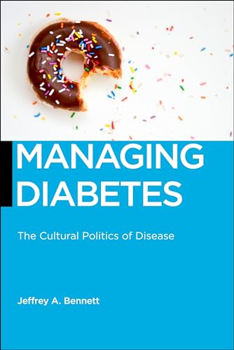 Read Managing Diabetes: The Cultural Politics of Disease (Biopolitics, 13), written by Jeffrey A. Bennett Read Managing Diabetes: The Cultural Politics of Disease (Biopolitics, 13), written by Jeffrey A. Bennett