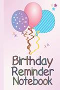 Read Birthday Reminder Notebook: Month by month diary for recording birthdays and anniversaries, written by Birthday Books; Blenham Press