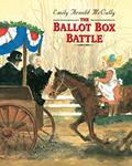 Read The Ballot Box Battle (Dragonfly Books), written by Emily Arnold McCully