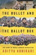Read The Bullet and the Ballot Box: The Story of Nepal's Maoist Revolution, written by Aditya Adhikari
