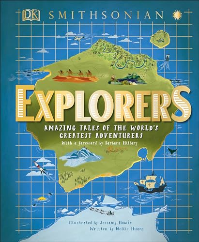 Read Explorers: Amazing Tales of the World's Greatest Adventures (DK Explorers), written by Nellie Huang Read Explorers: Amazing Tales of the World's Greatest Adventures (DK Explorers), written by Nellie Huang
